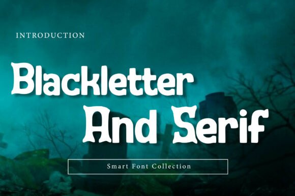 Blackletter And Serif: A Bold Typeface for Modern Edge