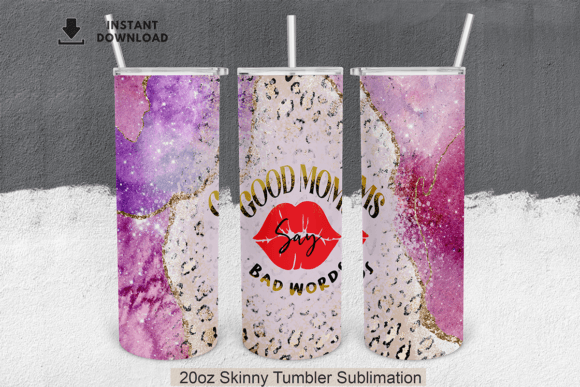 Good Moms Say Bad Words Leopard: Bold Tumbler Design