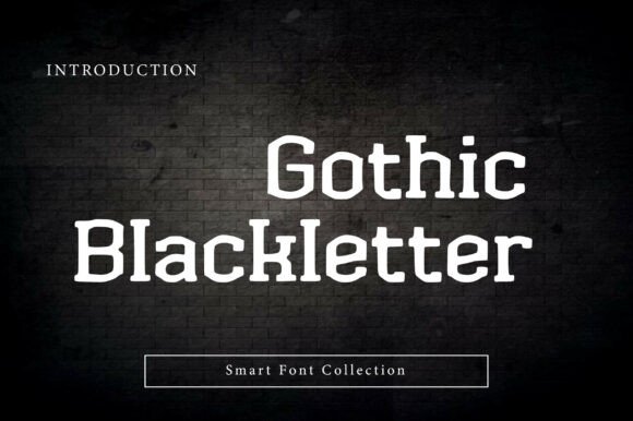 Gothic Blackletter: The Timeless Font for Bold Branding